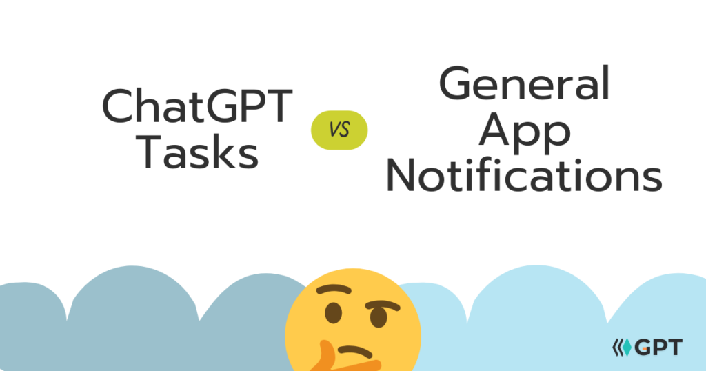 ChatGPT Tasks ต่างจากการแจ้งเตือนแอปทั่วไปอย่างไร